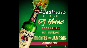 DJ Hmac "Buckets and Jameson" ft  Bmak, Daev, Slapdee