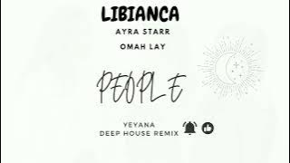 Libianca - People [YEYANA Remix] (Deep House Remix)