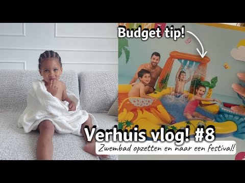 Dit WIL je hebben! Zwembad budget tip! & naar een festival! verhuisvlog#8