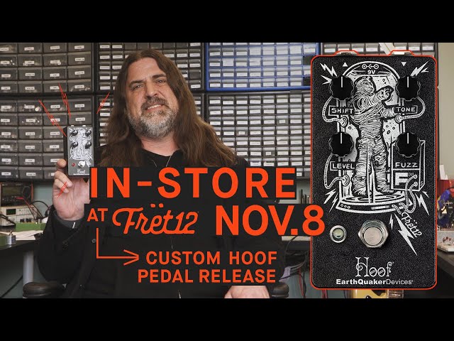 EarthQuaker Devices x FRET12 | In-Store + Custom Hoof Pedal