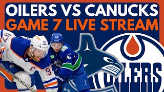 🔴 GAME 7: Edmonton Oilers VS Vancouver Canucks LIVE | Stanley Cup Playoffs Live Stream On Dolynny TV