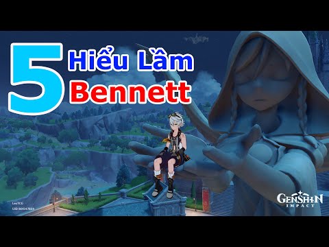 Video Tiêu điểm Bennett 2.5 - 5 Hiểu Nhầm & CÁCH BUILD HIỆU... - youtube