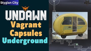 Vagrant Capsules Underground Tunnel Undawn Guide Stygian City
