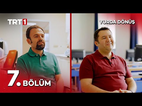 Yurda Dönüş 7. Bölüm