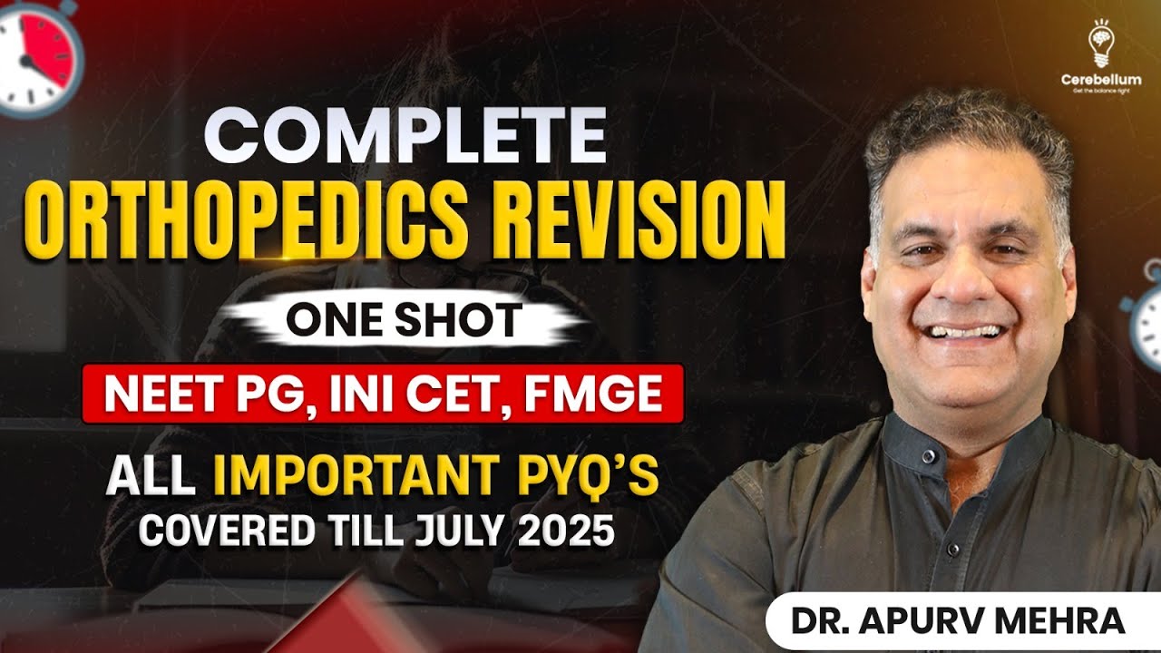 Revise Entire Ortho in Just 70 mins | NEET PG | INICET | FMGE | Dr. Apurv Mehra