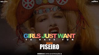 Cyndi Lauper - Girls Just Want To Have Fun (VERSÃO PISEIRO ) Remix Prod.Jhonata