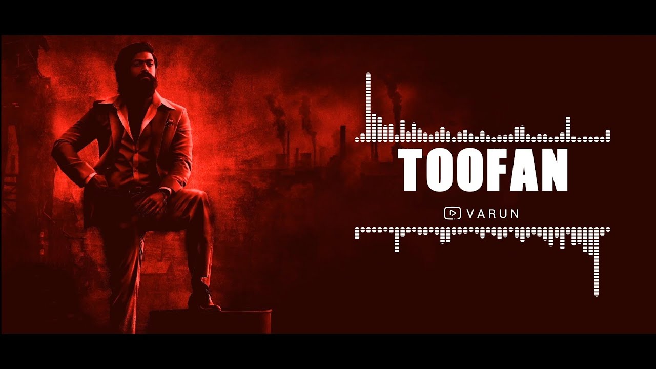 KGF Chapter 2   Toofan Ringtone  VARUN