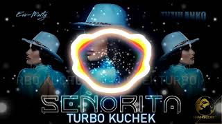 EVA-MARTY - SEÑORITA 2021 (TURBO KUCHEK) Resimi