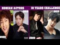 KOREANS ACTORS 10 YEARS CHALLENGE