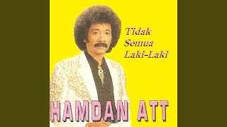 Video thumbnail of "Hamdan ATT - Tidak Semua Laki Laki"
