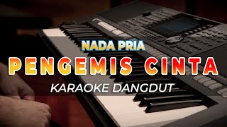 PENGEMIS CINTA - KARAOKE DANGDUT NADA PRIA - HQ AUDIO