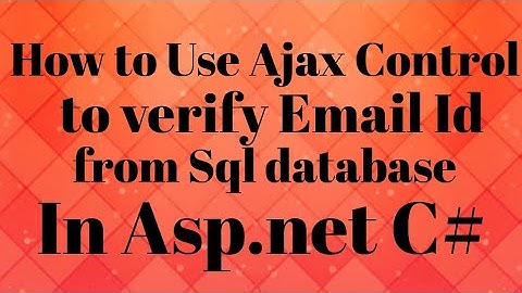 How to use Ajax Control for Verfy User in ASP.NET C# | Verify Email id from database through Ajax