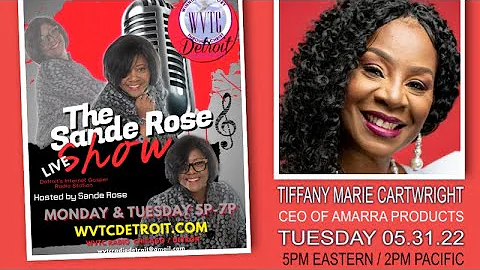 THE SANDE ROSE SHOW WITH CEO TIFFANY NICOLE CARTWR...