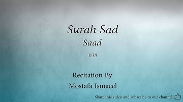 Surah Sad The Letter Saad   038   Mostafa Ismaeel   Quran Audio