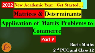 Basic Maths, Matrices & Determinants Part 9, Application of Matrices to Commerce, 2nd PUC, Class 12
