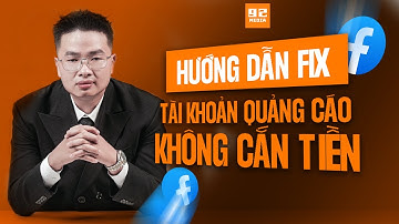 Hướng dẫn cách fix lỗi tài khoản quảng cáo Facebook không cắn tiền | Qn92