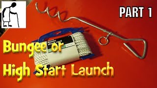 Bungee or High Start️Launch PART 1