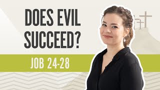 Does Evil Succeed? | Job 2428