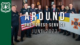 Around the Forest Service - June 2023