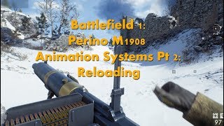 Battlefield 1 Perino M1908 Animation Breakdown PART 2: Reloading