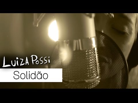 Luiza Possi — Luiza Possi - Solidão (#DentrodaCena)