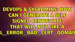 How can I generate a self signed certificate that will not fire a SSL_ERROR_BAD_CERT_DOMAIN