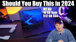 15' M2 MacBook Air  16 GB / 512 GB SSD  Should You Buy it in 2024?