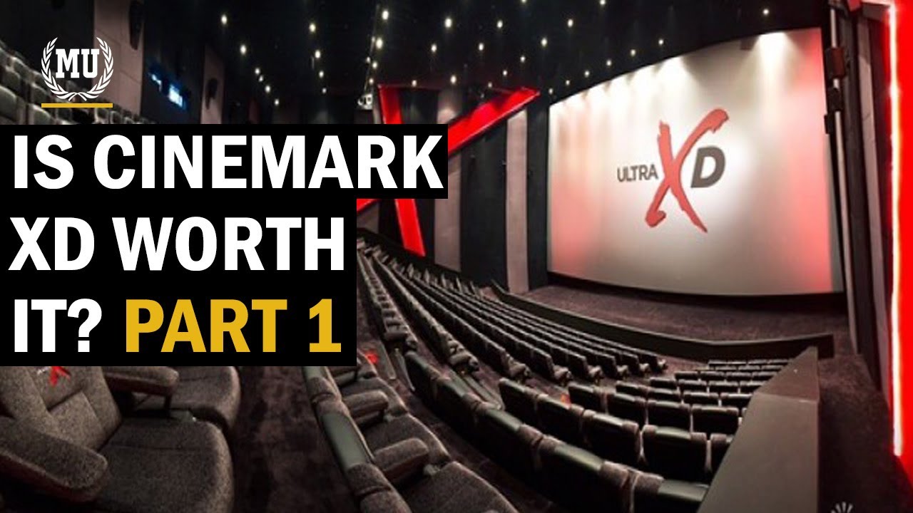 Is Cinemark Xd Worth It - Part 1
