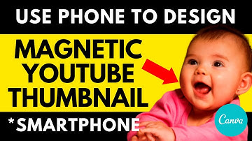 👉 How To Make And Upload YOUTUBE THUMBNAILS Using Your Phone (CANVA Mobile App Tutorial)