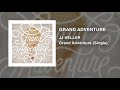 Jj heller  grand adventure official audio