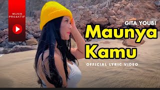 Gita Youbi - Maunya Kamu (Official Lyric Video)