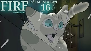 Fire — Warrior Cats Evil AU M.A.Part 16 [SASHA'S REVENGE]