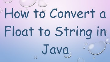 How to Convert a Float to String in Java