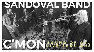 Sandoval Band // C'mon // Sound of All, Live Sessions