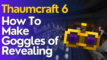 Hoe maak je een onthullende bril in Thaumcraft 6