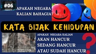 KATA BIJAK KEHIDUPAN EPS 06 - APAKAH NEGARAMU HANCUR?