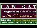Law Gat Registration Date 2026/what is next Law Gat registration date?