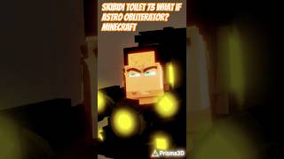 skibidi toilet 73 what if astro obliterator? minecraft [P3D]