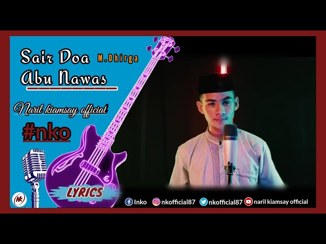 Syair Doa Abu Nawas Cover M.Dhirga(NKO) cover lyrics class=