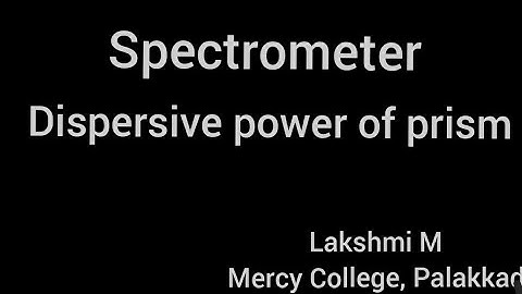 Spectrometer- Dispersive power of prism