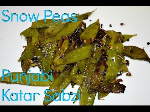 Snow Peas/ Katar Sabzi Authentic Punjabi Recipe video by Chawlas-Kitchen.com