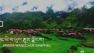 Tsumpa song 2021 Nyayi phayul tsumjong. singer wangchuk samphel.