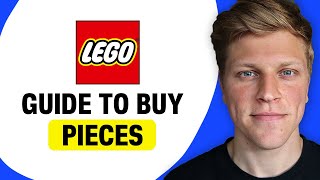 Guide to Buying LEGO Pieces Guide to Buying LEGO Pieces