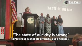 ‘The state of our city is strong’: Brentwood highlights diversity, good finances