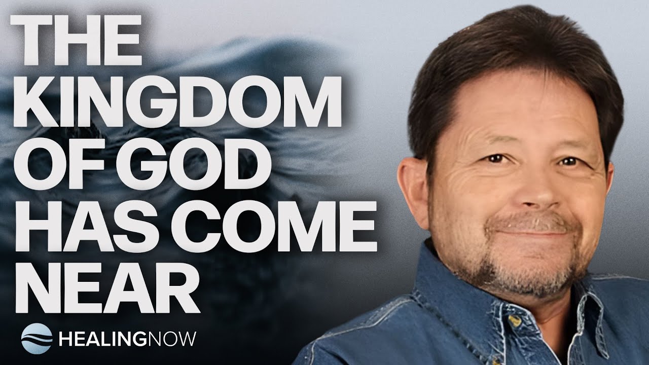The Kingdom of God Has Come Near - Healing NOW with Curry Blake - October 15, 2025
