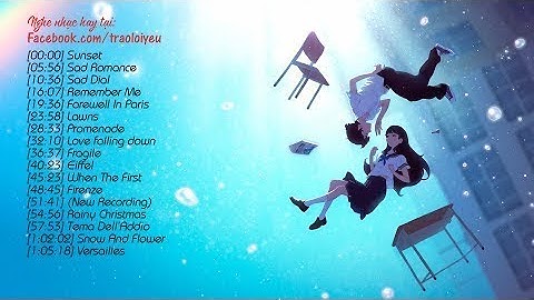 c12dc65480394997a198190dcbe3d15Nhạc Không Lời Buồn Nhất - Xin Lỗi Nếu Làm Ai Đó Khóc #129 output