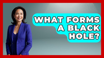 What Forms A Black Hole? - Physics Frontier