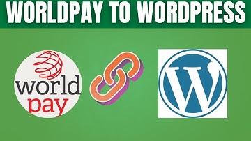 How to integrate Worldpay in WordPress-2025 l SM Tech