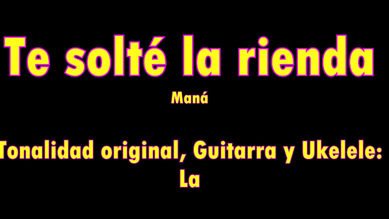 Te solté la rienda (Mana) Tutorial Guitarra y Ukelele - YouTube