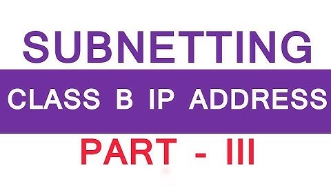 Subnetting of Class B IP Address explained by Tech Guru Manjit